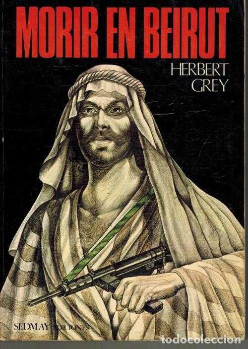 Libros: MORIR EN BEIRUT - HERBERT GREY - Foto 1