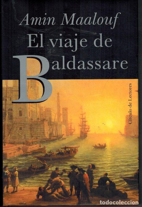 Libros: EL VIAJE DE BALDASSARE - AMIN MAALOUF - Foto 1