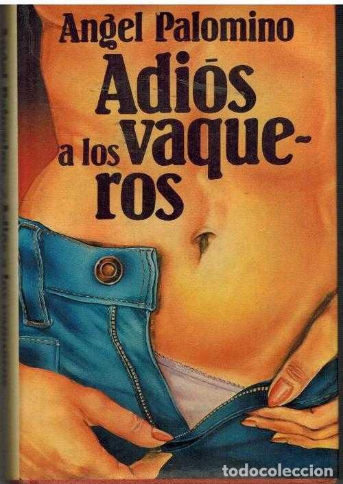 Libros: ADIOS A LOS VAQUEROS - ANGEL PALOMINO - Foto 1