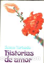 Libros: HISTORIAS DE AMOR - JESUS TORBADO - Foto 1