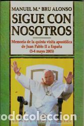 Libros: SIGUE CON NOSOTROS - MANUEL M&ordf; BRU ALONSO - Foto 1