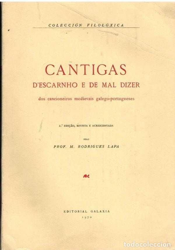 Libros: CANTIGAS D ESCARNHO E DE MAL DIZER - M RODRIGUES LAPA - Foto 1