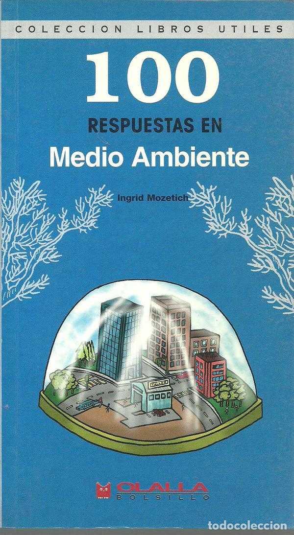 Libros: 100 RESPUESTAS AL MEDIO AMBIENTE - INGRID M MOZETICH - Foto 1