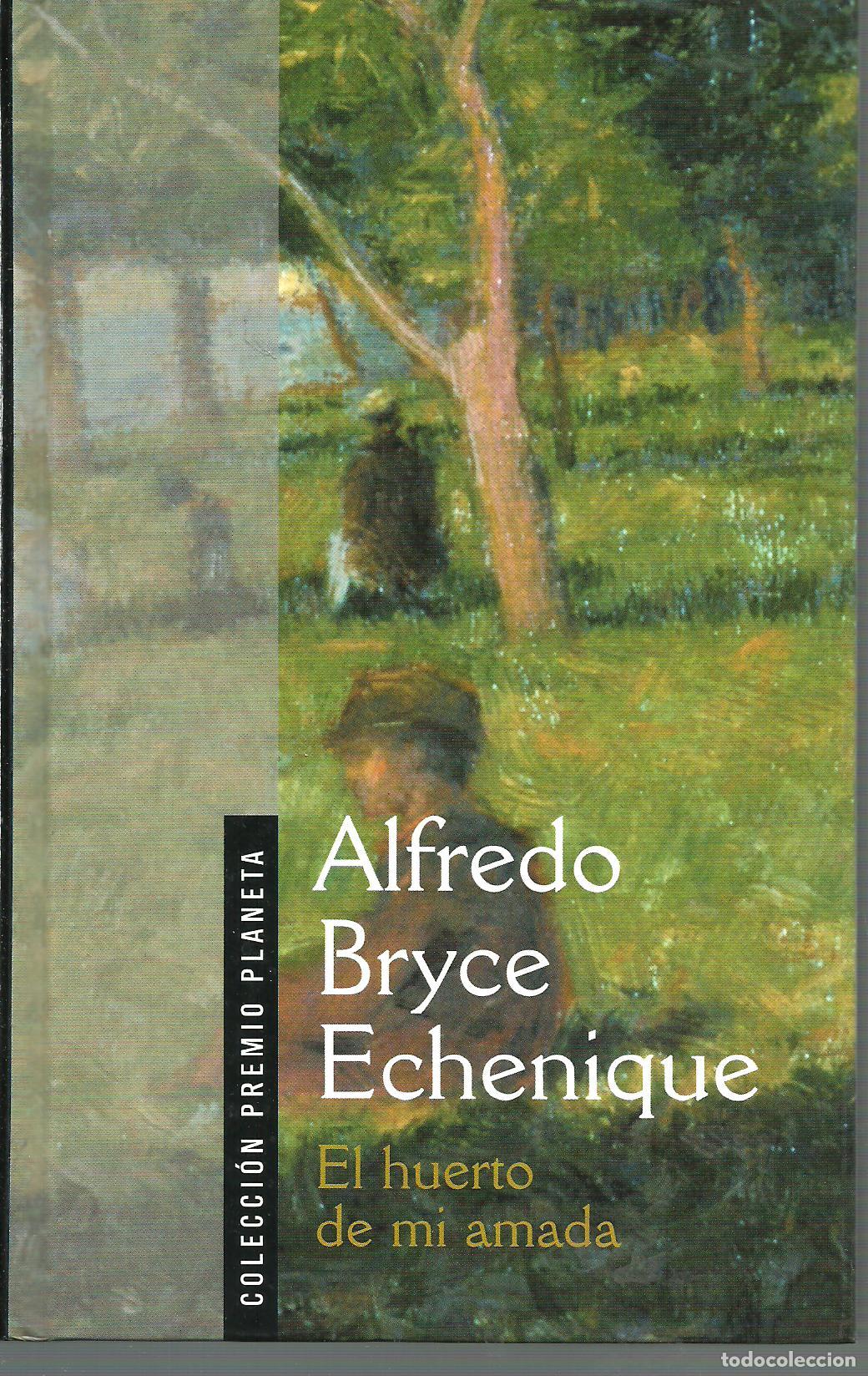 Libros: EL HUERTO DE MI AMADA - ALFREDO BRYCE ECHENIQUE - Foto 1