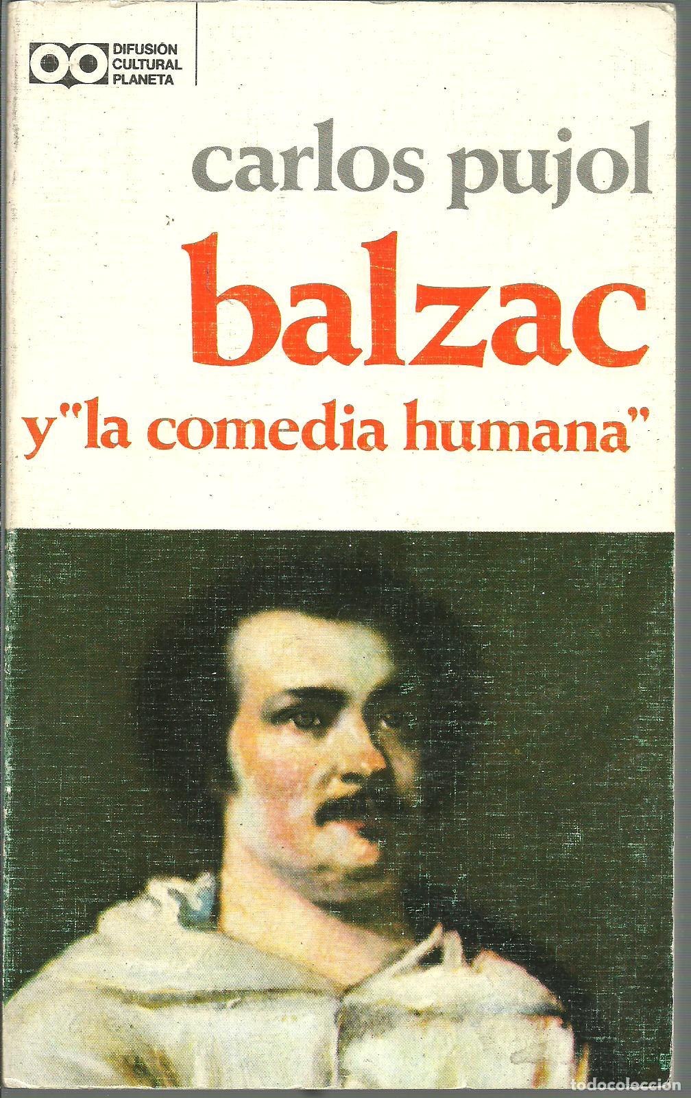 Libros: BALZAC Y LA COMEDIA HUMANA - CARLLOS PUJOL - Foto 1