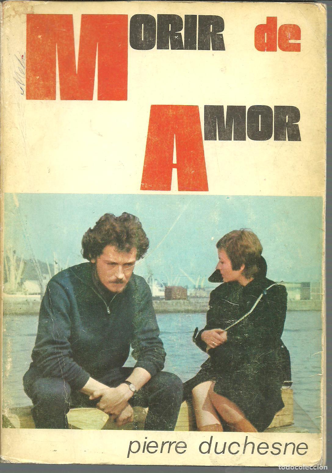 Libros: MORIR DE AMOR - PIERRE DUCHESNE - Foto 1