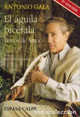 Libros: EL AGUILA BICEFALA. TEXTOS DE AMOR - ANTONIO GALA - Foto 1