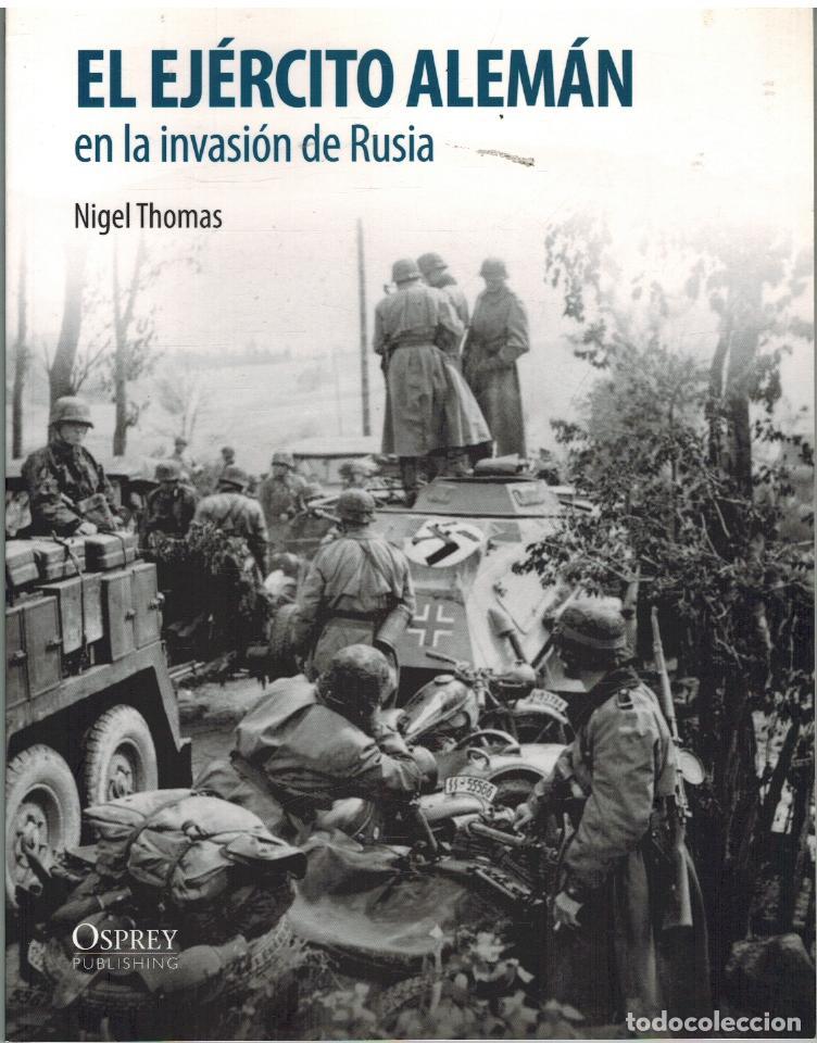 Libros: EL EJERCITO ALEMAN EN LA INVASION RUSIA - NIGEL THOMAS - Foto 1