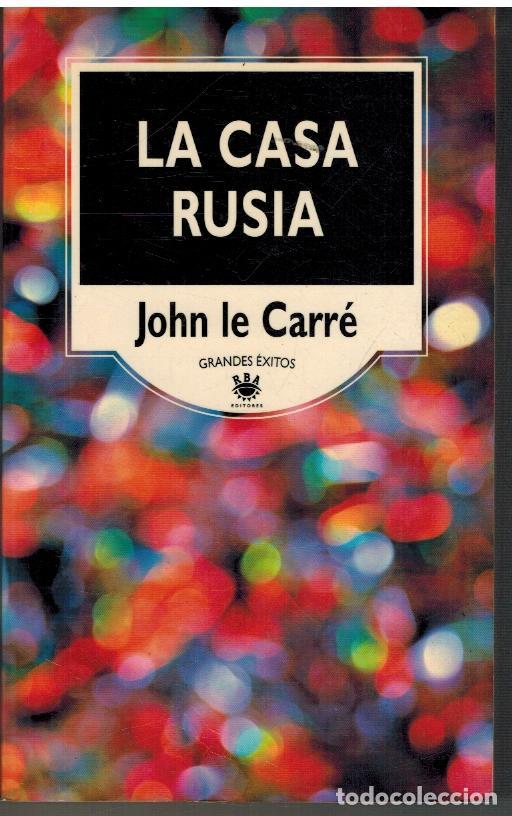 Libros: LA CASA RUSIA - JOHN LE CARRE - Foto 1