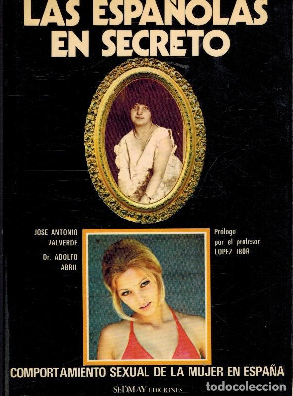 Libros: LAS ESPA&Ntilde;OLAS EN SECRETO - J A VALVERDE / DR A ABRIL - Foto 1