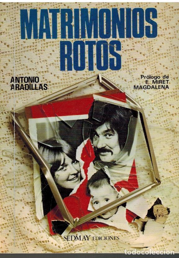 Libros: MATRIMONIOS ROTOS - ANTONIO ARADILLAS - Foto 1