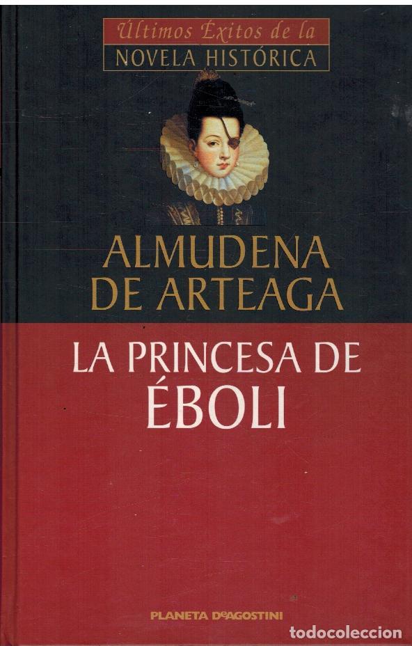 Libros: LA PRINCESA DE EBOLI - ALMUDENA DE ARTEAGA - Foto 1