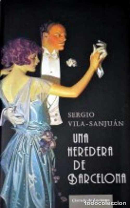 Libros: UNA HEREDERA DE BARCELONA - SERGIO VILA-SANJUAN - Foto 1