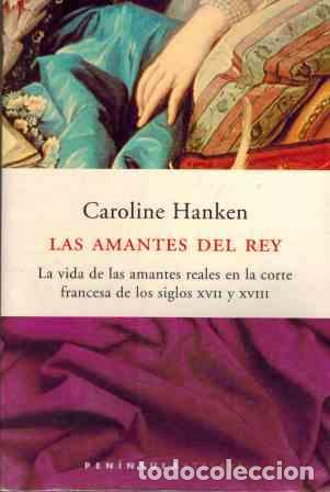 Libros: LAS AMANTES DEL REY - CAROLINE HANKEN - Foto 1