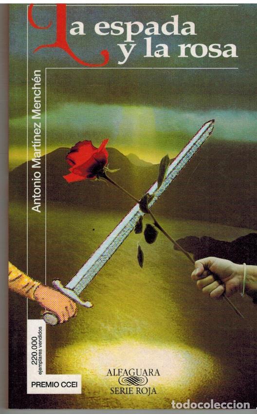 Libros: LA ESPADA Y LA ROSA - ANTONIO MARTINEZ MENCHEN - Foto 1