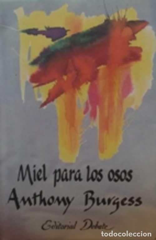 Libros: MIEL PARA LOS OSOS - ANTHONY BURGESS - Foto 1