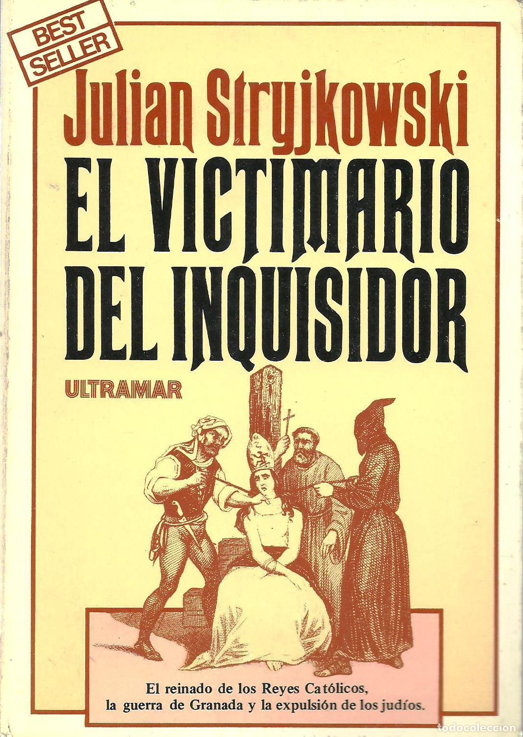 Libros: EL VICTIMARIO DEL INQUISIDOR - JULIAN STRYJKOWSKI - Foto 1