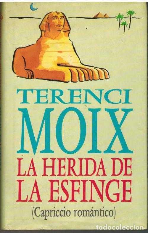 Libros: LA HERIDA DE LA ESFINGE. CAPRICCIO ROMANTICO - TERENCI MOIX - Foto 1