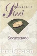 Libros: SECUESTRADO - DANIELLE STEEL - Foto 1