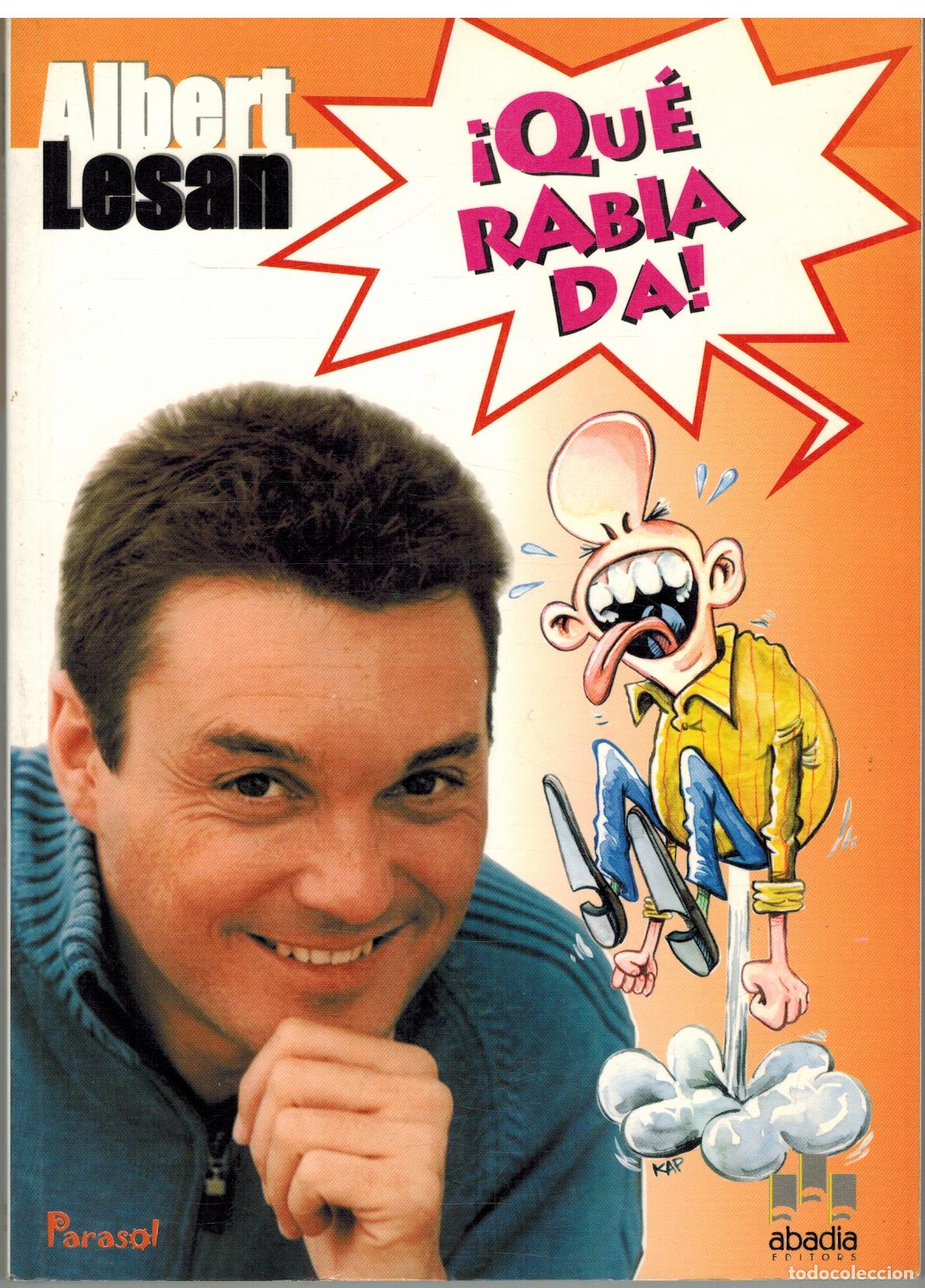 Libros: &iexcl;QUE RABIA DA! - ALBERT LESAN