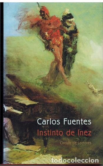 Libros: INSTINTO DE INEZ - CARLOS FUENTES - Foto 1