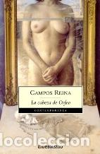 Libros: LA CABEZA DE ORFEO - CAMPOS REINA - Foto 1