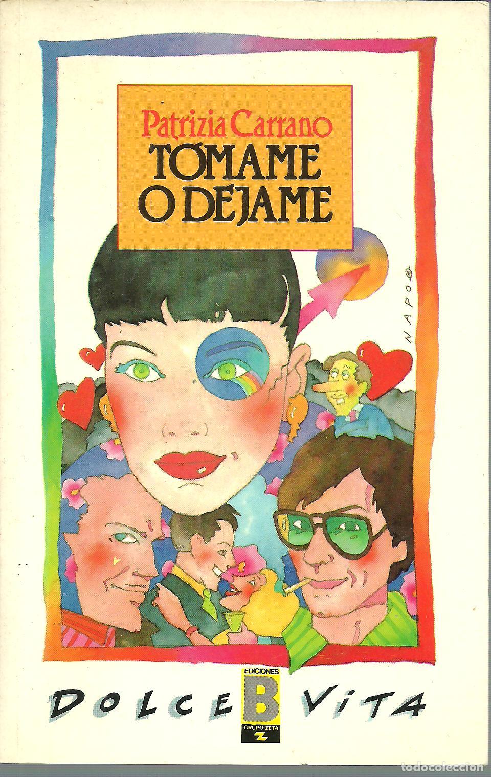 Libros: TOMAME O DEJAME - PATRIZIA CARRANO - Foto 1