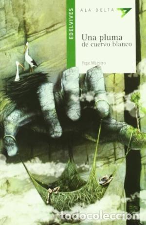 Libros: UNA PLUMA DE CUERVO BLANCO - PEPE MAESTRO - Foto 1