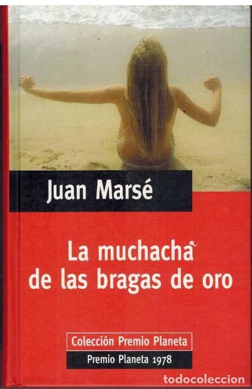 Libros: LA MUCHACHA DE LAS BRAGAS DE ORO - JUAN MARSE - Foto 1