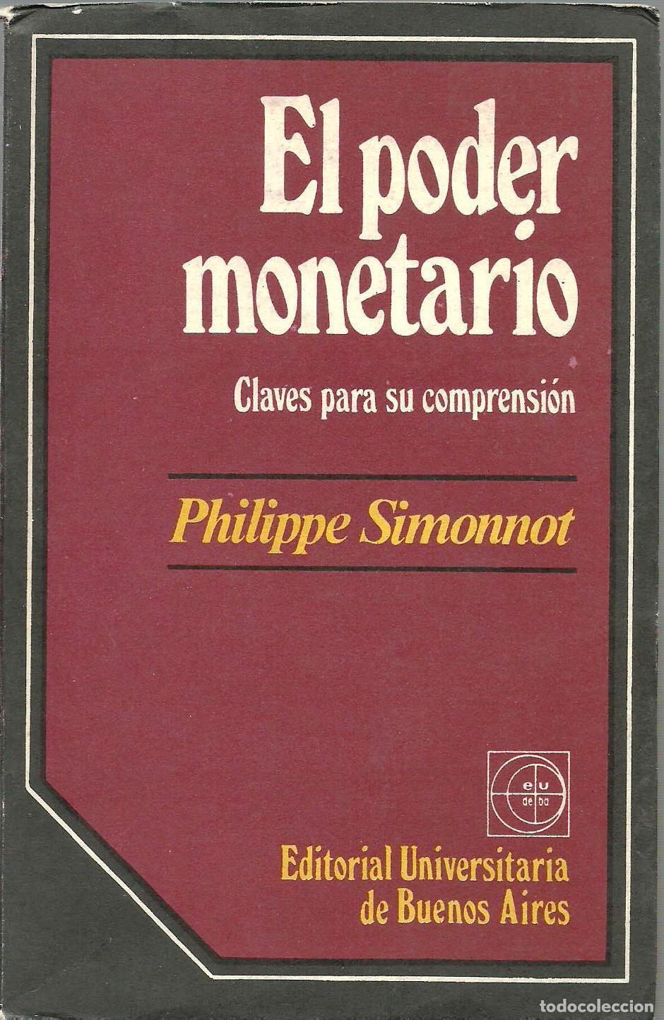 Libros: EL PODER MONETARIO - PHILIPPE SIMONNOT - Foto 1