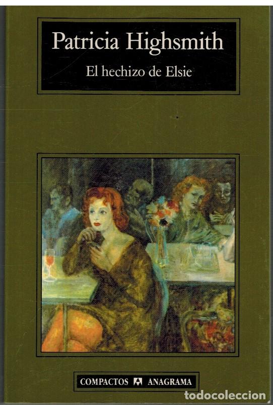 Libros: EL HECHIZO DE ELSIE - PATRICIA HIGHSMITH - Foto 1