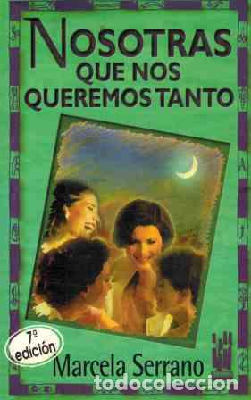 Libros: NOSOTRAS QUE NOS QUEREMOS TANTO - MARCELA SERRANO - Foto 1