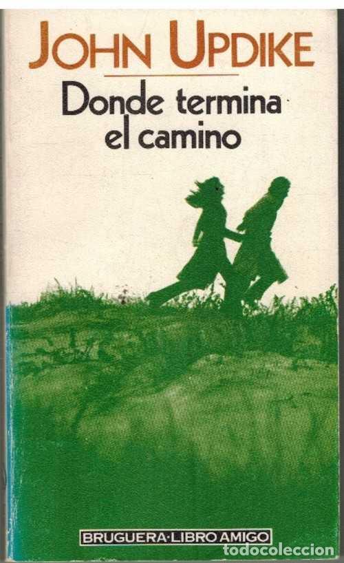 Libros: DONDE TERMINA EL CAMINO - JOHN UPDIKE - Foto 1