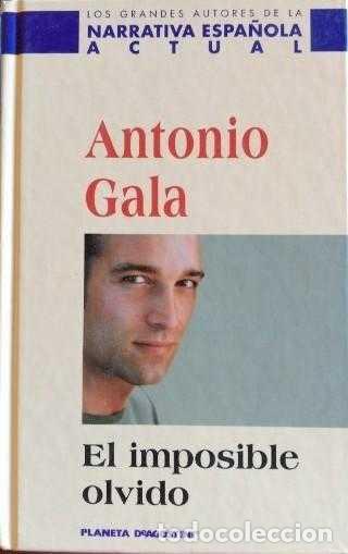 Libros: EL IMPOSIBLE OLVIDO - ANTONIO GALA - Foto 1