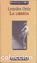 Libros: LA LIBERTA - LOURDES ORTIZ - Foto 1