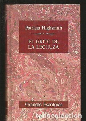 Libros: EL GRITO DE LA LECHUZA - PATRICIA HIGHSMITH - Foto 1