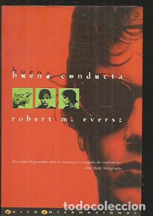 Libros: BUENA CONDUCTA - ROBERT M. EVERSZ - Foto 1
