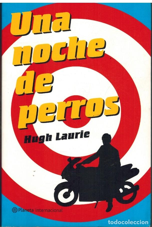 Libros: UNA NOCHE DE PERROS - HUGH LAURIE - Foto 1