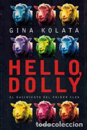 Libros: HELLO DOLLY. EL NACIMIENTO DEL PRIMER CLON - GINA KOLATA - Foto 1