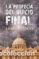 Libros: LA PROFECIA DEL JUICIO FINAL - LUIS E. I&Ntilde;IGO - Foto 1