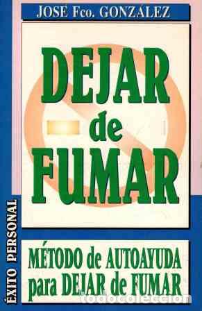 Libros: DEJAR DE FUMAR - JOSE FRANCISCO GONZALEZ - Foto 1