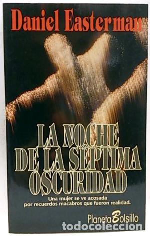 Libros: LA NOCHE DE LA SEPTIMA OSCURIDAD - DANIEL EASTERMAN - Foto 1