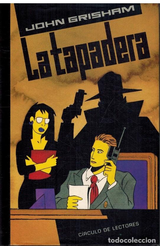 Libros: LA TAPADERA - JOHN GRISHAM - Foto 1