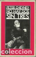Libros: NO HAY DOS SIN TRES - PETER CHEYNEY - Foto 1