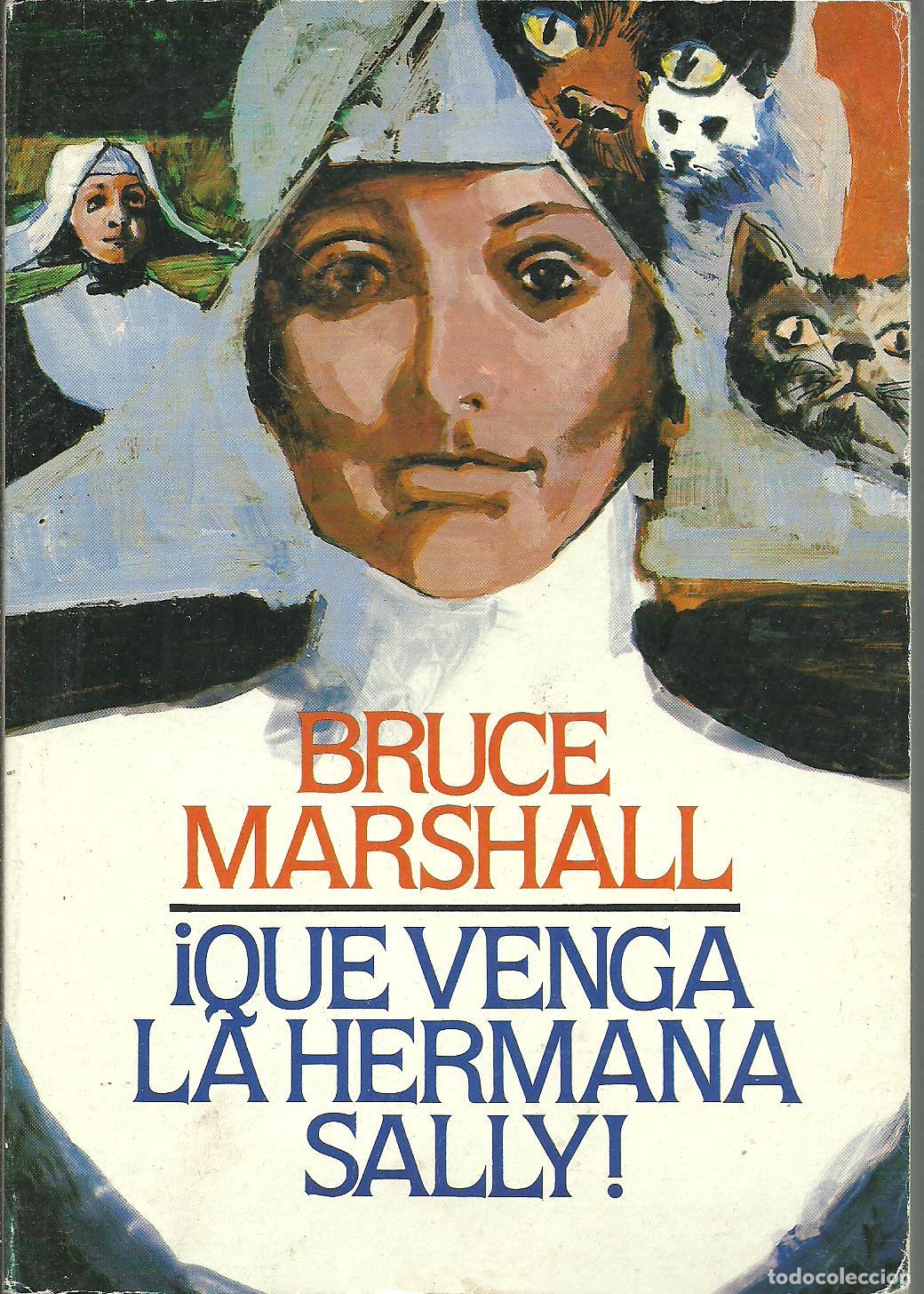 Libros: &iexcl;QUE VENGA LA HERMANA SALLY! - BRUCE MARSHALL - Foto 1