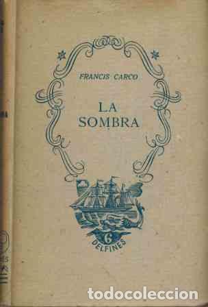 Libros: LA SOMBRA - FRANCIS CARCO - Foto 1
