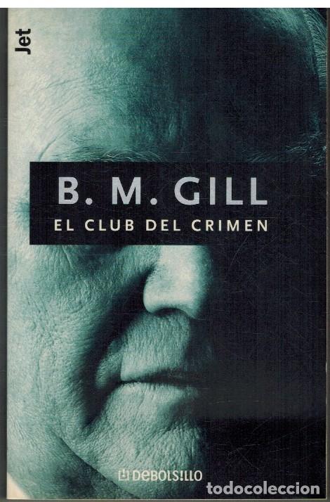Libros: EL CLUB DEL CRIMEN - B M GILL - Foto 1