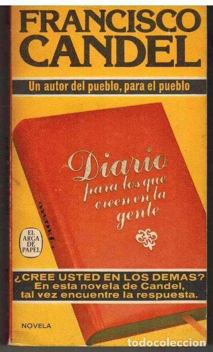 Libros: DIARIO PARA LOS QUE CREEN EN LA GENTE - FRANCISCO CANDEL - Foto 1