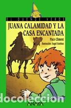 Libros: JUANA CALAMIDAD Y LA CASA ENCANTADA - PACO CLIMENT - Foto 1