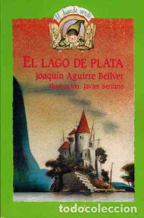 Libros: EL LAGO DE PLATA - JOAQUIN AGUIRRE BELLVER - Foto 1
